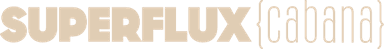SUPERFLUX {cabana}
